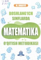 Boshlang'ich sinflarda matematika o'qitish metodikasi