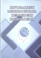 Rivojlanish psixologiyasi. Pedagogik psixologiya